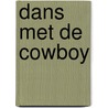 Dans met de cowboy door Maisey Yates