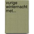 Vurige winternacht met...