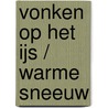 Vonken op het ijs / Warme sneeuw door Joanne Rock