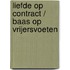 Liefde op contract / Baas op vrijersvoeten