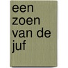 Een zoen van de juf by Cara Colter