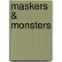 Maskers & monsters