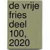 De Vrije Fries deel 100, 2020 by Han Nijdam