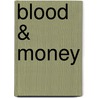 BLOOD & MONEY door Onbekend