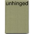 UNHINGED