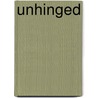 UNHINGED door Onbekend