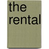 THE RENTAL by Unknown