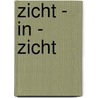 Zicht - in - Zicht door Ferdinand S.J. van Rekum