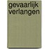Gevaarlijk verlangen