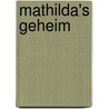 Mathilda's geheim door Corina Bomann