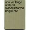 Alta Via lange afstand wandelkaarten België nr2 door Onbekend