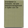Brandweer in transitie. Vijf jaar bedrijfsmanagement in tijden van ver by Unknown