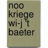Noo kriege wi-j 't baeter door Annegreet van Bergen