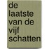 De laatste van de vijf schatten