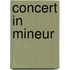 Concert in mineur