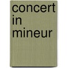 Concert in mineur door Walther van Venrooij