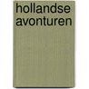 Hollandse avonturen by Witte Leeuw