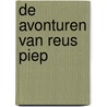 De avonturen van reus Piep by Gerda Bijlsma
