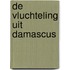 De vluchteling uit Damascus