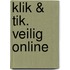 Klik & Tik. Veilig online