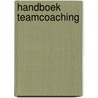 Handboek Teamcoaching by Martijn Vroemen