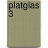 Platglas 3