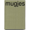 Mugjes by Nicoline van Slingelandt-Asselbergs