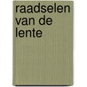 Raadselen van de Lente by JoãO. Almino
