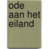 Ode aan het eiland door Evc Kieckens