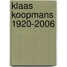Klaas Koopmans 1920-2006 door Jan Henk Hamoen