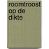 Roomtroost op de Dikte