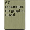 67 seconden: de graphic novel door Jason Reynolds
