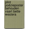 Plint poëzieposter Behouden vaart Bette Westera by Bette Westera