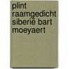 Plint raamgedicht Siberië Bart Moeyaert by Bart Moeyaert