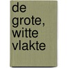 De grote, witte vlakte door Paul de Jong