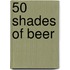 50 Shades of Beer