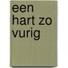 Een hart zo vurig door Brigid Kemmerer