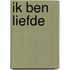 Ik ben liefde