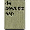 De bewuste aap door Bernard Ferwerda