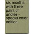 Six Months With Three Pairs Of Undies - Special Color Edition