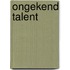 Ongekend talent