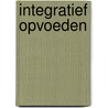 Integratief opvoeden door Stefanie Armstrong