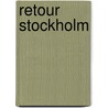 Retour Stockholm door Kjell Genberg