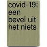 Covid-19: een bevel uit het niets by Leen Paape