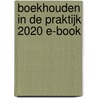 Boekhouden in de praktijk 2020 E-book door Onbekend