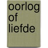Oorlog of liefde door Frank Boeke