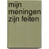 Mijn meningen zijn feiten
