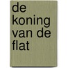 De koning van de flat by Marieke Smithuis
