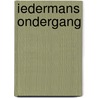Iedermans ondergang door Roelof Ham