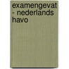 eXamengevat - Nederlands HAVO door Onbekend